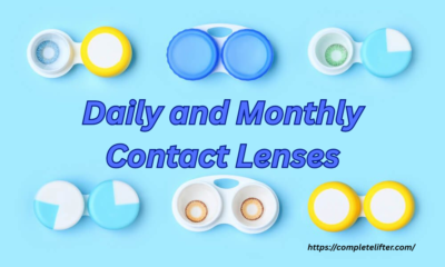 Daily and Monthly Contact Lenses