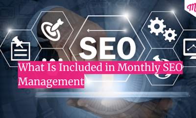 What Is Included in Monthly SEO Management