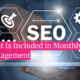 What Is Included in Monthly SEO Management